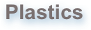 Plastics